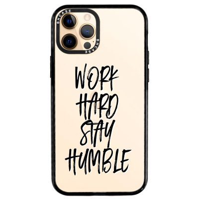 Work Hard Stay Humble iPhone 12 Pro Max Tok