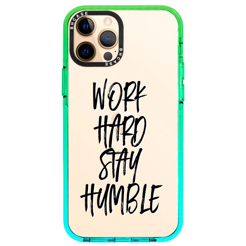 Work Hard Stay Humble iPhone 12 Pro Max Tok