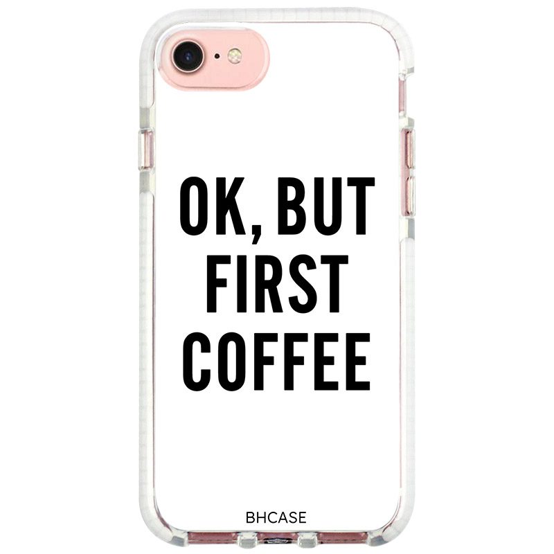 Ok But First Coffee iPhone 8/7/SE 2020/SE 2022 Tok