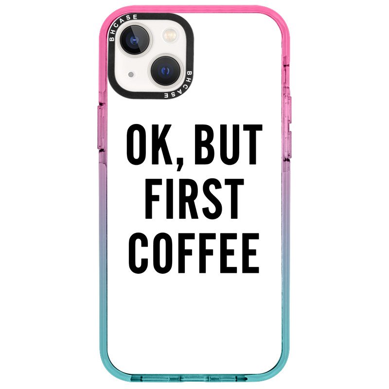 Ok But First Coffee iPhone 14 Tok