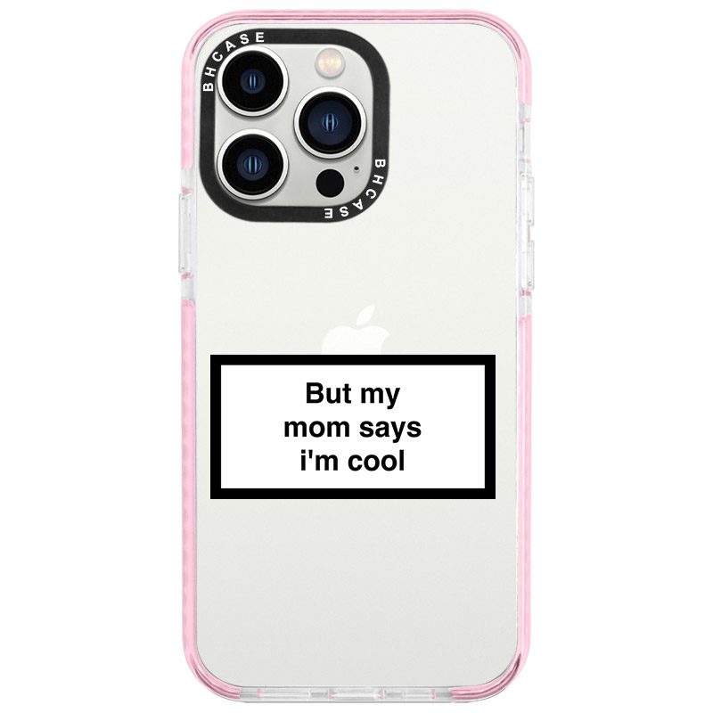 But My Mom Says I'm Cool iPhone 14 Pro Tok