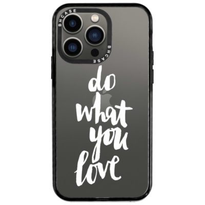 Do What You Love iPhone 14 Pro Tok