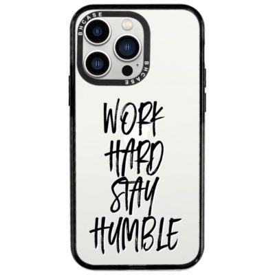 Work Hard Stay Humble iPhone 14 Pro Tok