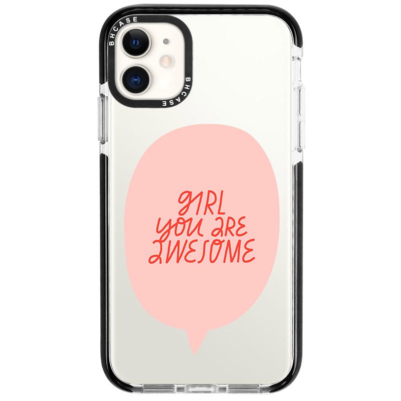 Girl You Are Awesome iPhone 11 Tok